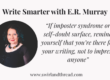 Write Smarter with E.R. Murray poster with a headshot & a quote
