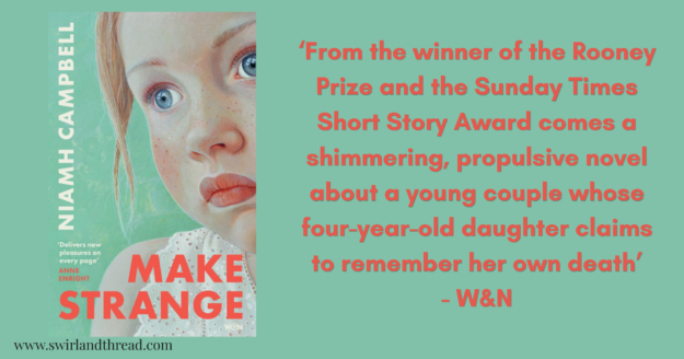 Make Strange Feature Feature image for Make Strange, a novel by Niamh Campbell