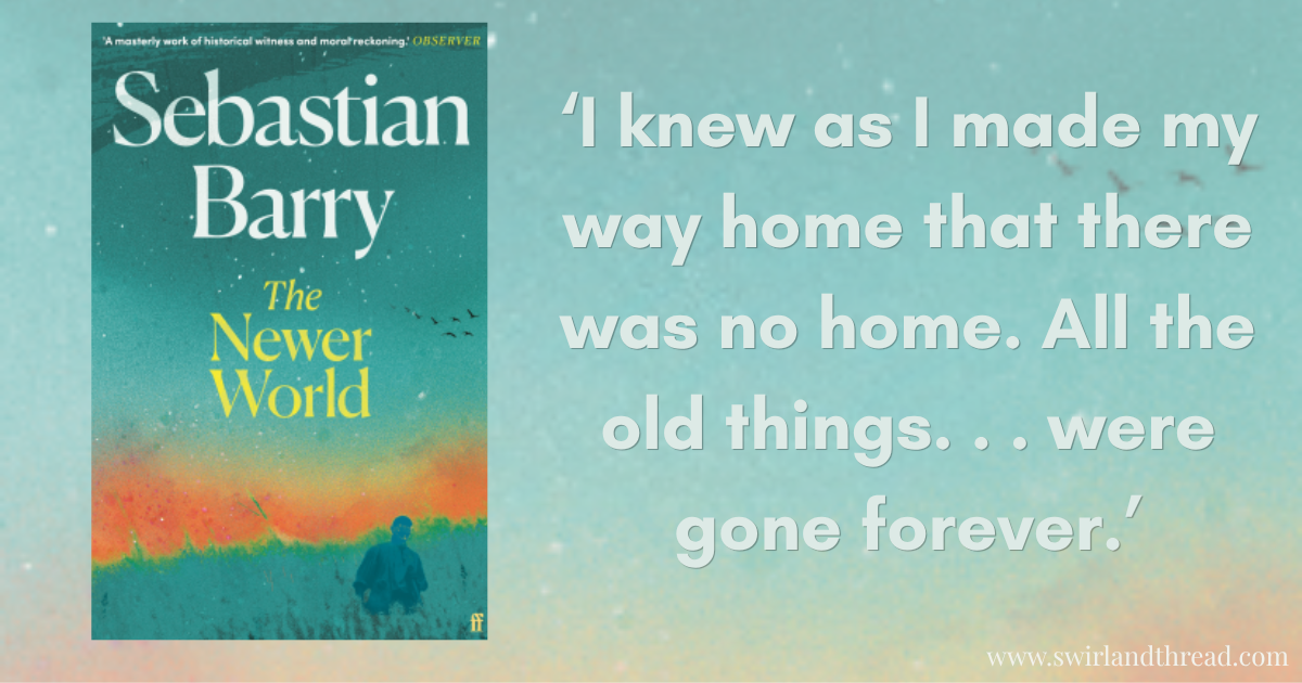 Feature image for The Newer World by Sebastian Barry